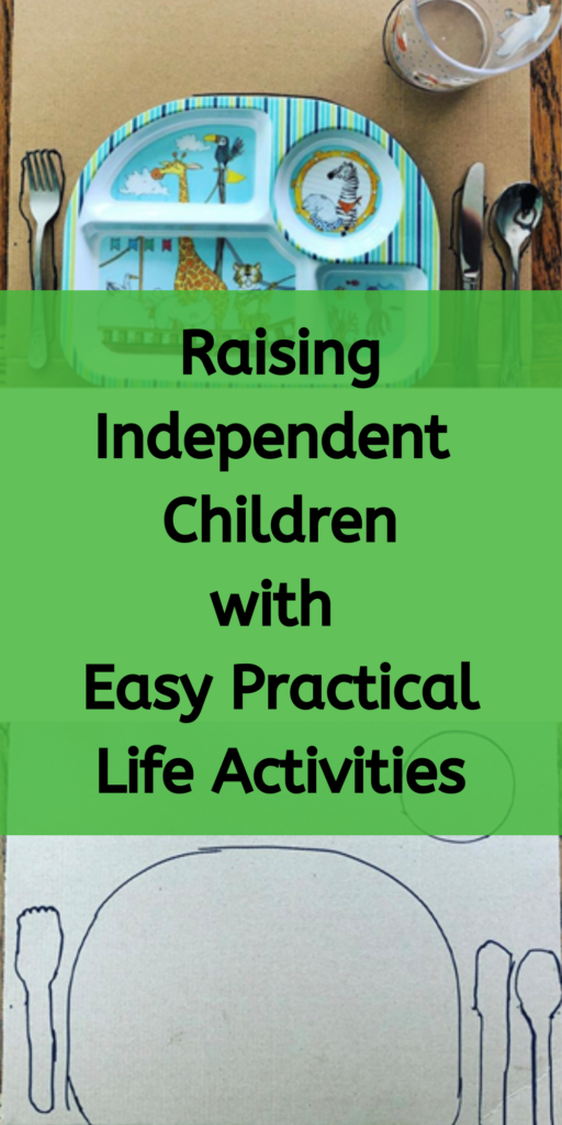 raising independent children with easy practical life activities
