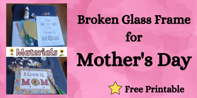 broken glass frame, easy mothers day craft