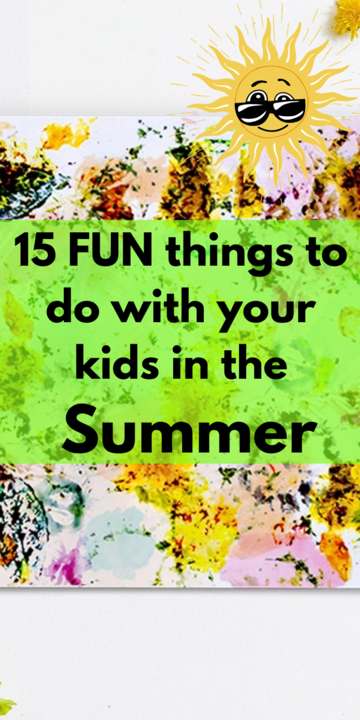 15 fun and engaging summer things to do