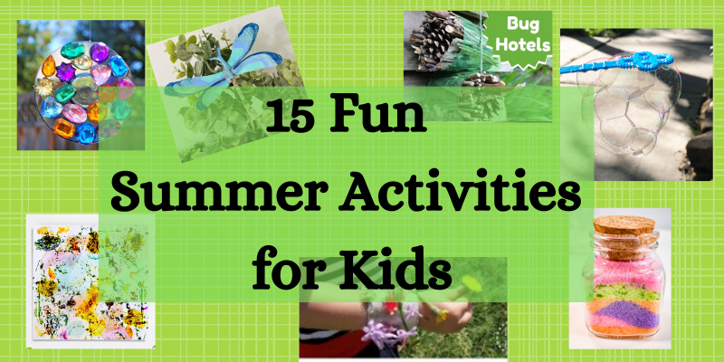 15 fun summer activities for kid, things to do in the summer